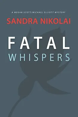 E-Book (epub) Fatal Whispers von Sandra Nikolai