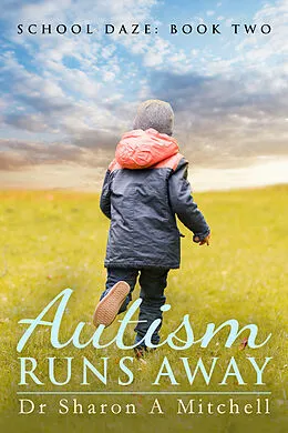 E-Book (epub) Autism Runs Away von Dr. Sharon A. Mitchell