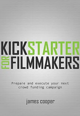 E-Book (epub) Kickstarter for Filmmakers von James Cooper