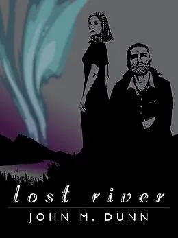 E-Book (epub) Lost River von John M. Dunn