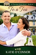 E-Book (epub) To A Tea (Thurston Hotel Series, #11) von Katie O'Connor