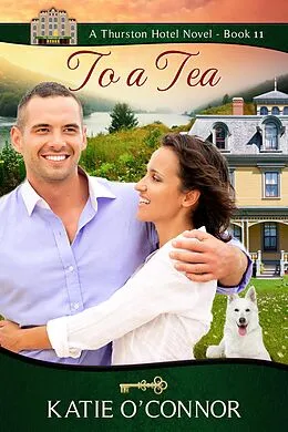 E-Book (epub) To A Tea (Thurston Hotel Series, #11) von Katie O'Connor