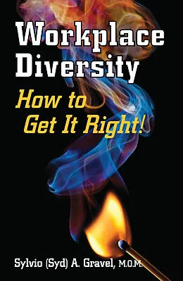 E-Book (epub) Workplace Diversity - How to Get It Right von M. O. M. (Syd) Sylvio A Gravel