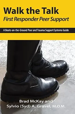 E-Book (epub) Walk the Talk - First Responder Peer Support von Sylvio A. Gravel