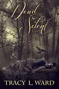 E-Book (epub) Dead Silent von Tracy L. Ward