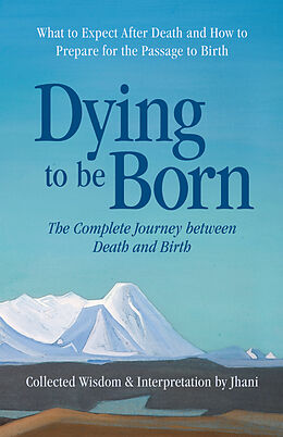 E-Book (epub) Dying to be Born von Jhani