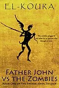 ePUB Father John VS the Zombies von Karl El-Koura