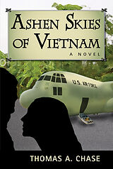 eBook (epub) Ashen Skies of Vietnam de Thomas A. Chase