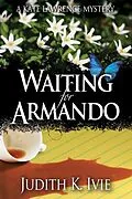 E-Book (epub) Ivie, J: Waiting for Armando von Judith K Ivie