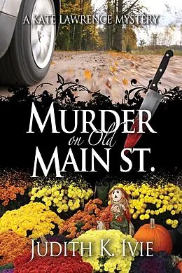 E-Book (epub) Ivie, J: Murder on Old Main Street von Judith K Ivie