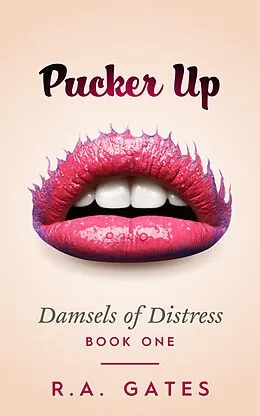 E-Book (epub) Pucker Up von R. A. Gates