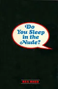 ePUB Do You Sleep in the Nude? von Rex Reed