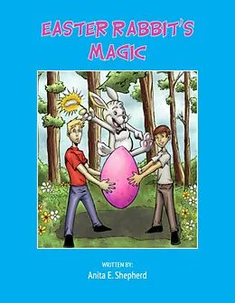 E-Book (epub) Easter Rabbit's Magic von Anita E. Shepherd