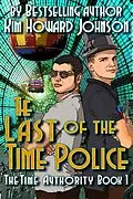E-Book (epub) Last of the Time Police: The Time Authority Book One von Howard Johnson