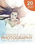 Kartonierter Einband Tony Northrup's DSLR Book: How to Create Stunning Digital Photography von Tony Northrup