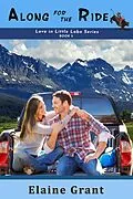 E-Book (epub) Along For The Ride (Love In Little Lobo, #3) von Elaine Grant