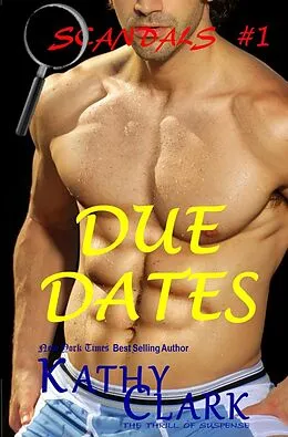 E-Book (epub) Due Dates (Scandals, #1) von Kathy Clark