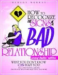 E-Book (epub) How to Recognize the Signs of A Bad Relationship von Remedy Murray