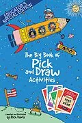 E-Book (epub) Big Book of Pick and Draw Activities: Setting kids' imagination free to explore new heights of learning - Educator's Special Edition von Rich Davis