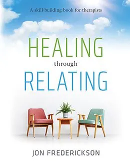 E-Book (epub) Healing through Relating von Jon Frederickson
