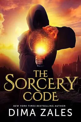 E-Book (epub) Sorcery Code: A Fantasy Novel of Magic, Romance, Danger, and Intrigue von Dima Zales