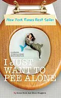 E-Book (epub) I Just Want to PEE Alone von Jen Mann, Patti Ford, Karen Alpert