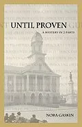E-Book (epub) Until Proven: A Mystery in Two Parts von Nora Gaskin