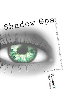 E-Book (epub) Vol. 1 Flashbacks Shadow Ops The Secret Exploits of Priscilla Roletti von Mike Declemente