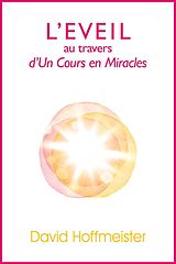 eBook (epub) L'Eveil au Travers d'Un Cours en Miracles de David Hoffmeister
