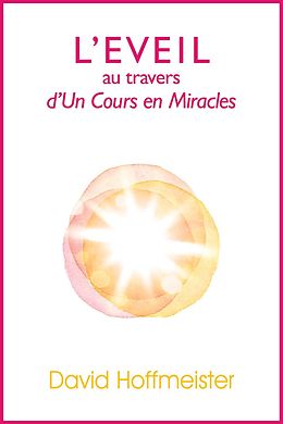 eBook (epub) L'Eveil au Travers d'Un Cours en Miracles de David Hoffmeister