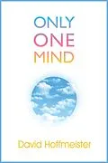 E-Book (epub) Only One Mind von David Hoffmeister