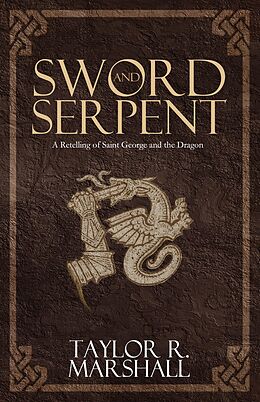 eBook (epub) Sword and Serpent de Taylor Marshall