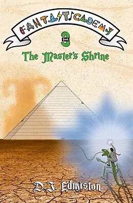 E-Book (epub) The Master's Shrine (Fantasticademy, #3) von D. J. Edmiston