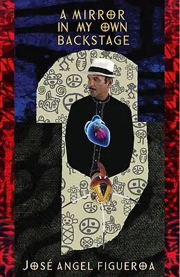 E-Book (epub) Mirror In My Own Backstage von Jose Angel Figueroa