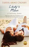 E-Book (epub) Lady's Man (Love & Life in the Lowcountry) von Tanya Anne Crosby
