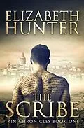 E-Book (epub) Scribe: Irin Chronicles Book One von Elizabeth Hunter