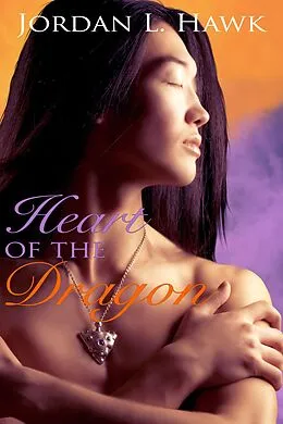 E-Book (epub) Heart of the Dragon von Jordan L. Hawk
