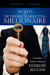 eBook (epub) Secrets Of A Network Marketing Millionaire de Terry L. Fossum