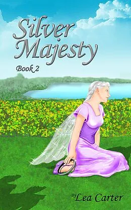 E-Book (epub) Silver Majesty (Bk 2) von Lea Carter