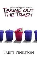 E-Book (epub) Taking Out the Trash von Tristi Inc. Pinkston