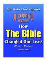 ePUB How The Bible Changed Our Lives (Mostly For The Better) von Austin Tichenor