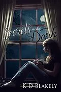 E-Book (epub) Secrets in the Dark von Kd Blakely