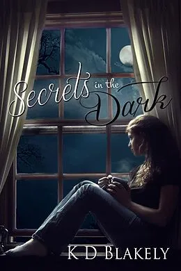 E-Book (epub) Secrets in the Dark von Kd Blakely