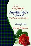 E-Book (epub) To Capture A Highlander's Heart: The Wedding Night von Teresa J. Reasor