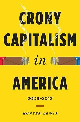 E-Book (epub) Crony Capitalism in America von Hunter Lewis