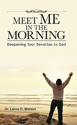 ePUB Meet Me In The Morning von Dr. Lance D. Watson