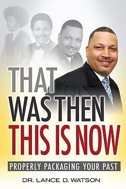 E-Book (epub) That Was Then - This Is Now von Dr. Lance D. Watson
