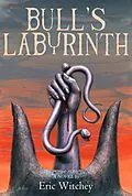 E-Book (epub) Bull's Labyrinth von Eric Witchey