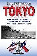 Kartonierter Einband From Nebraska to Tokyo: World War II Diaries (1942-1945) von Theodore Brezina Sazama