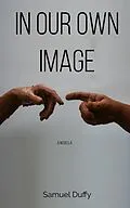 E-Book (epub) In Our Own Image von Samuel Duffy